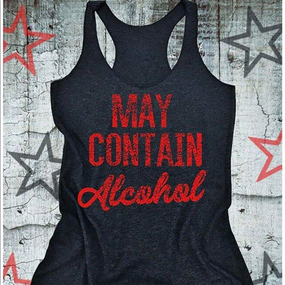 May contain alcohol tank top